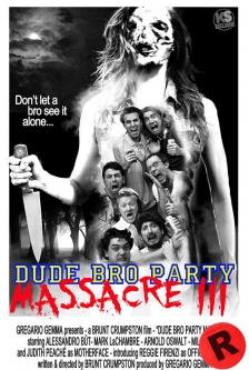 Dude Bro Party Massacre III